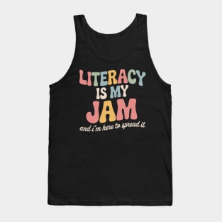 Literacy Is My Jam Reading interventionist Literacy Teacher Tank Top